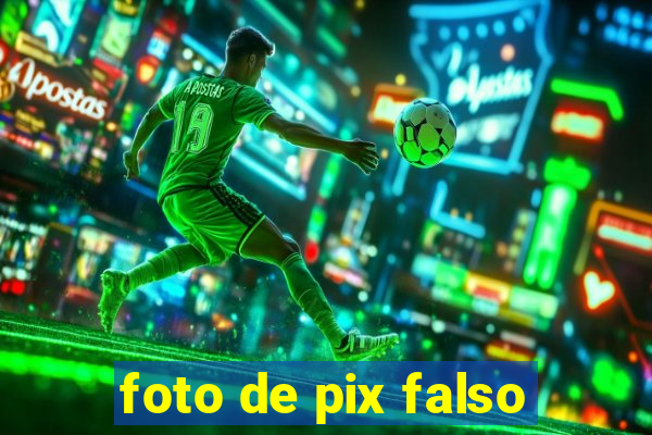 foto de pix falso